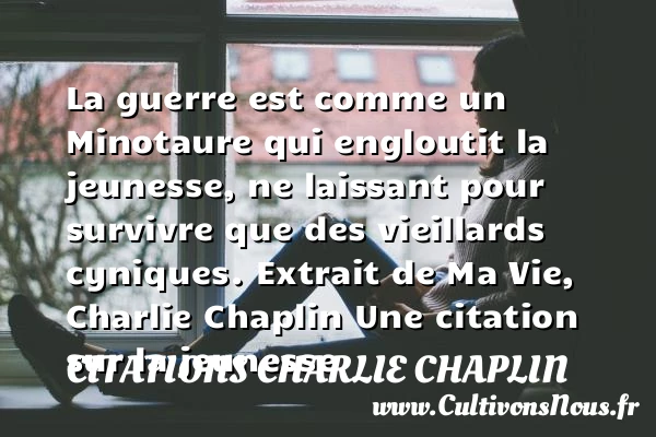 La guerre est comme un - Citations Charlie Chaplin - Citation Jeunesse