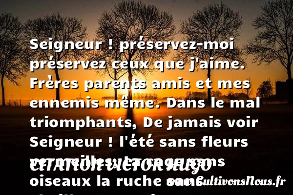Seigneur ! préservez-moi - citation Victor Hugo