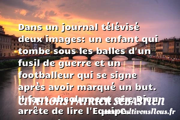 Dans un journal télévisé - Citations Patrick Sébastien - Citation enfant - Citation équipe