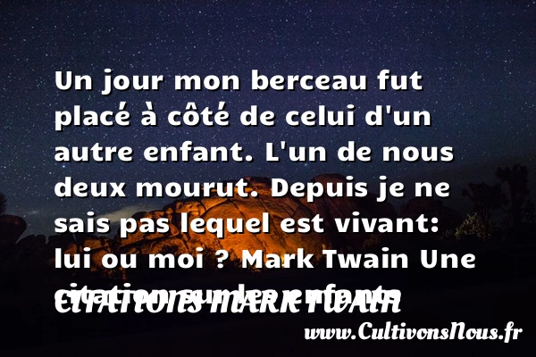 Un jour - Citations Mark Twain - Citation enfant