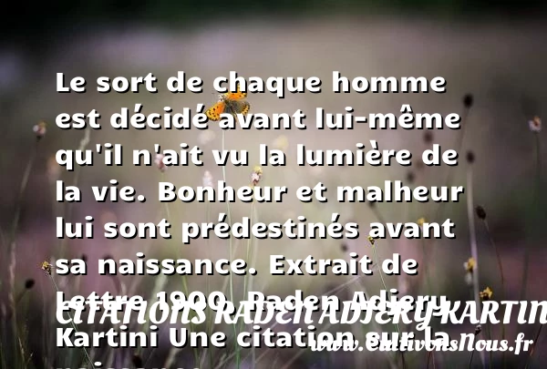 Le sort de chaque homme est - Citations Raden Adjery Kartini - citation naissance