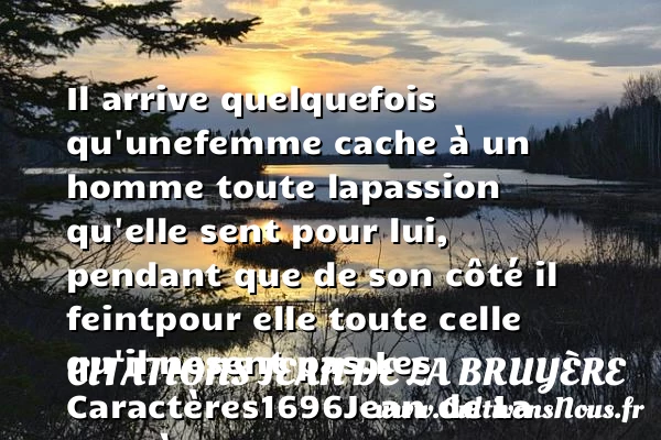 Il arrive quelquefois qu’une - Citations Jean de La Bruyère