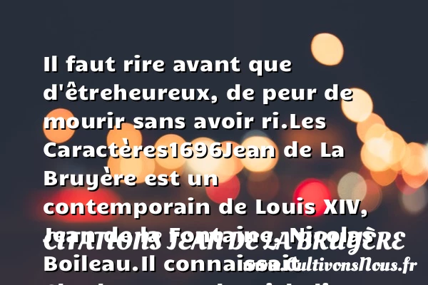 Il faut rire avant que d’être - Citations Jean de La Bruyère