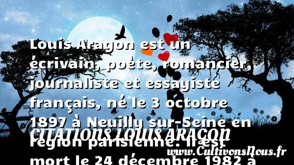 Louis Aragon, histoire et biographie d’Aragon - Auteurs écrivains 20ème siècle - Citations Louis Aragon - Poésie Louis Aragon