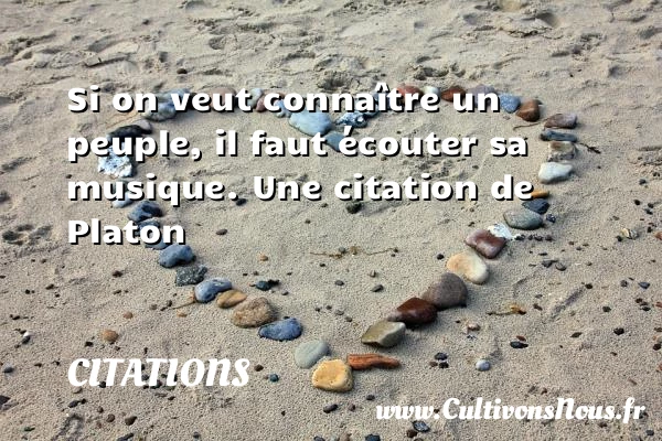 Si on veut connaître un - Citations - Citations Platon - Antiquité - Citation philosophie - philosophe