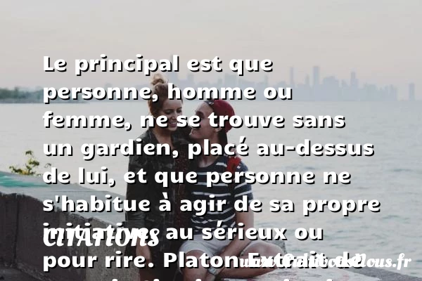 Le principal est que - Citations - Citations Platon - Antiquité - Citation philosophie - philosophe