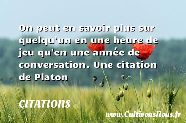On peut en savoir plus sur - Citations - Citations Platon - Antiquité - Citation philosophie - philosophe