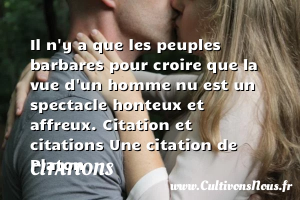 Il n’y a que les peuples - Citations - Citations Platon - Antiquité - Citation philosophie - philosophe