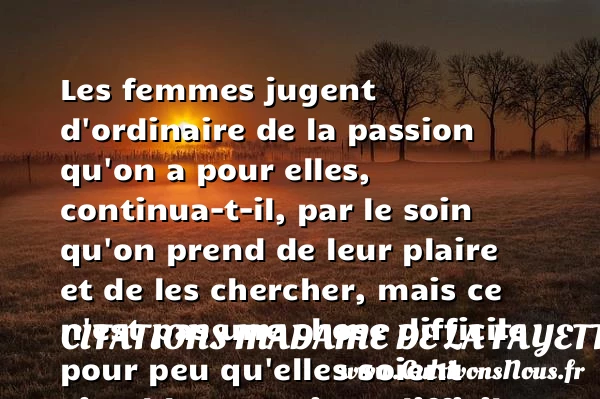 Les femmes jugent d’ordinaire de - Citations Madame de La Fayette - Citation peur