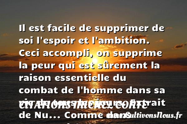 Il est facile de supprimer de soi - Citations Michel Conte - Citation peur