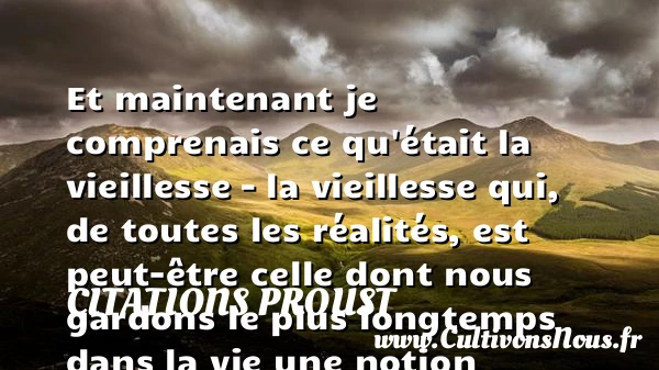 Et maintenant je comprenais ce - Citations Proust - Citation peur