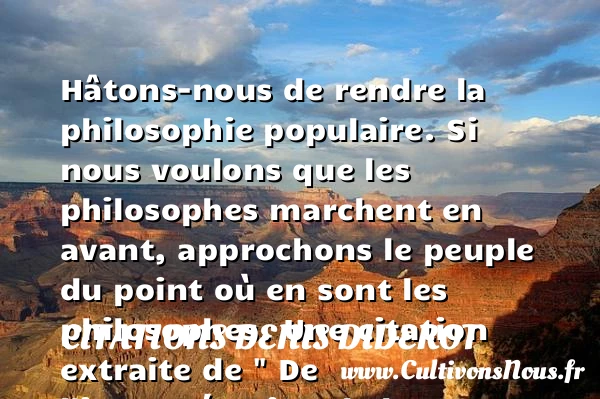 Hâtons-nous de rendre la - Citations Denis Diderot - Citation philosophie