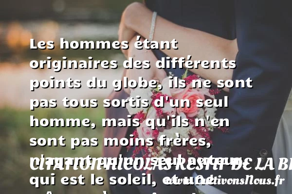 Les hommes étant originaires des - Citation Nicolas Restif de la Bretonne - Citation maman - Citation philosophie