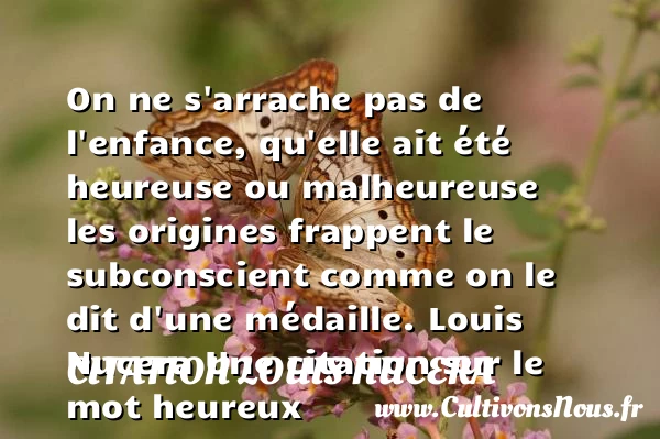 On ne s’arrache pas de - Citation Louis Nucera - Citations heureux