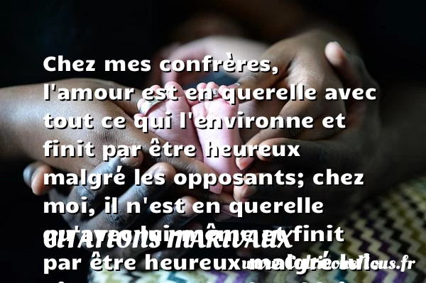 Chez mes confrères, l’amour est - Citations Marivaux - Citations heureux