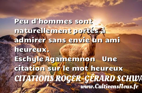 Peu d’hommes sont naturellement - Citations Roger-Gérard Schwartzenberg - Citations heureux