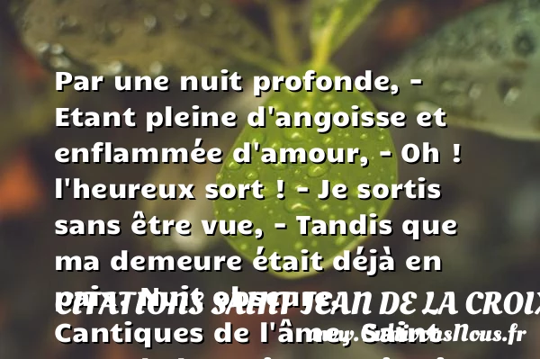 Par une nuit profonde, – Etant - Citations Saint Jean de la Croix - Citation paix