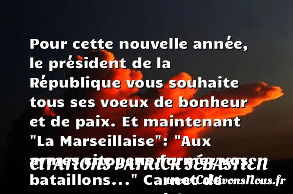 Pour cette nouvelle année, le - Citations Patrick Sébastien - Citation paix