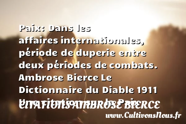 Paix: Dans les affaires - Citations Ambrose Bierce - Citation paix