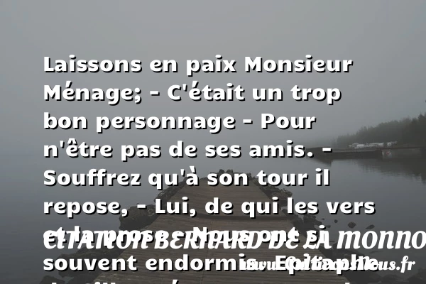 Laissons en paix Monsieur - Citation Bernard de La Monnoye - Citation paix
