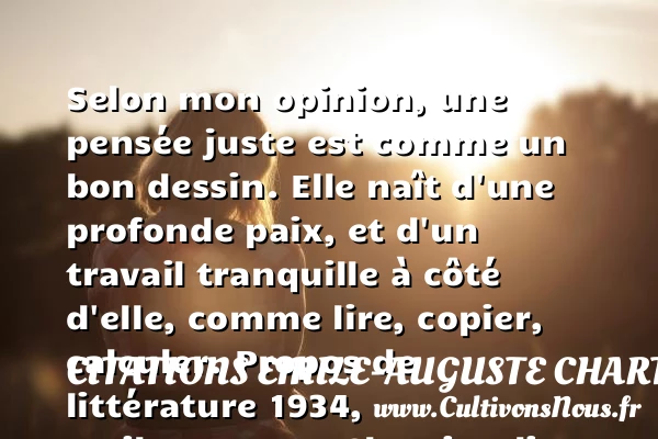 Selon mon opinion, une pensée - Citations Emile-Auguste Chartier dit Alain - Citation paix