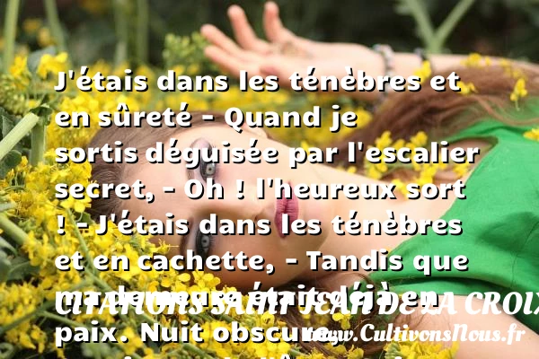 J’étais dans les ténèbres et en - Citations Saint Jean de la Croix - Citation paix