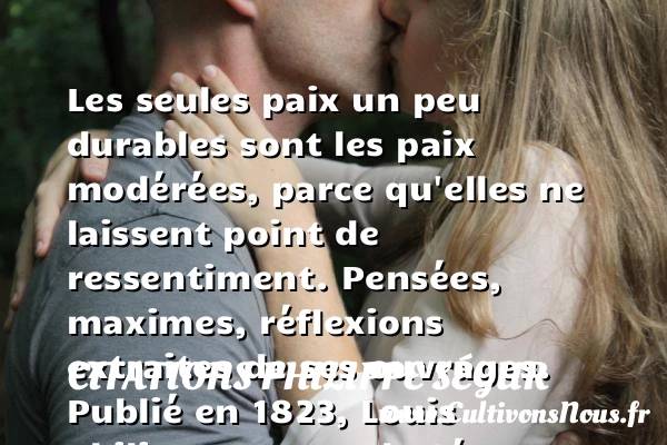 Les seules paix un peu durables - Citations Philippe Ségur - Citation paix