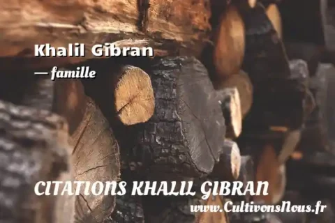 Khalil Gibran - famille CITATIONS KHALIL GIBRAN