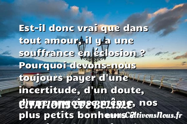 Est-il donc vrai que dans tout - Citations Eve Belisle - Citation famille