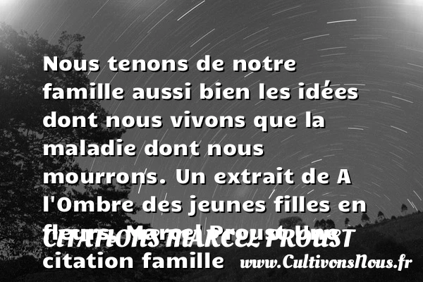 Nous tenons de notre famille - Citations Marcel Proust - Citation famille