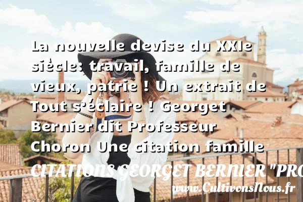 La nouvelle devise du XXIe - Citations Georget Bernier