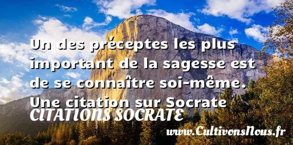 Un des préceptes les plus - Citations Socrate - Citation sagesse