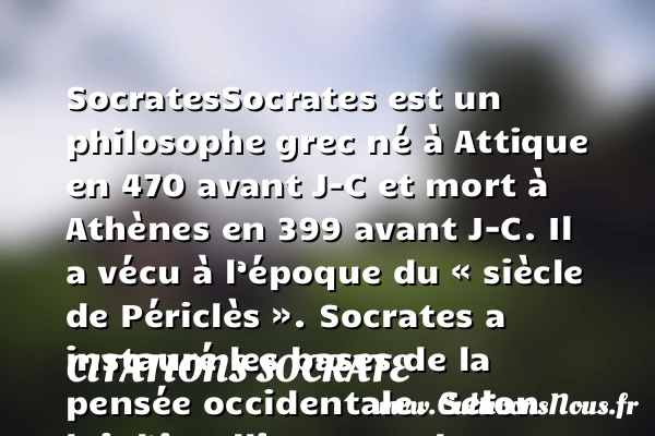 Socrate histoire et biographie de Socrate - Citations Socrate