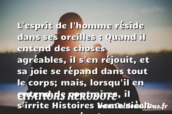 L’esprit de l’homme réside dans - Citations Herodote - Citation esprit