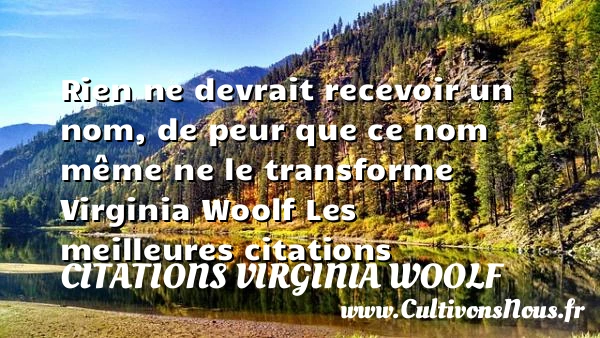 Le nom - Citations Virginia Woolf - les meilleures citations