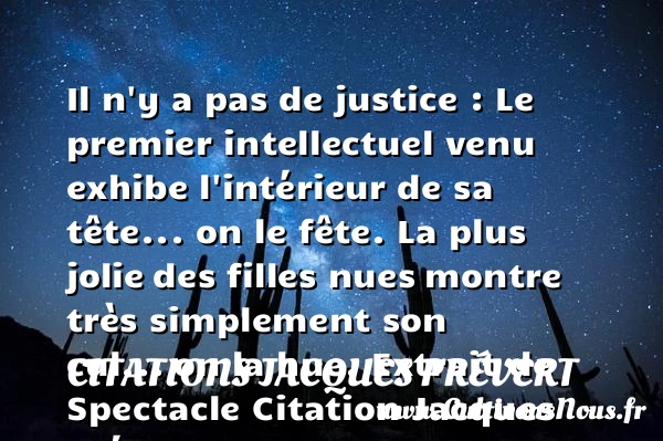 Il n’y a pas de justice - Citations Jacques Prévert - Citation ma fille