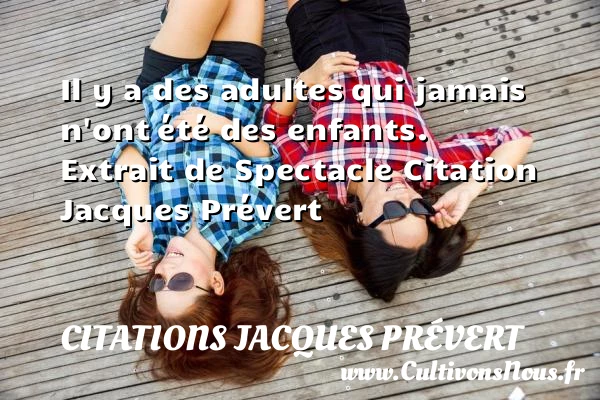 Il y a des adultes - Citations Jacques Prévert