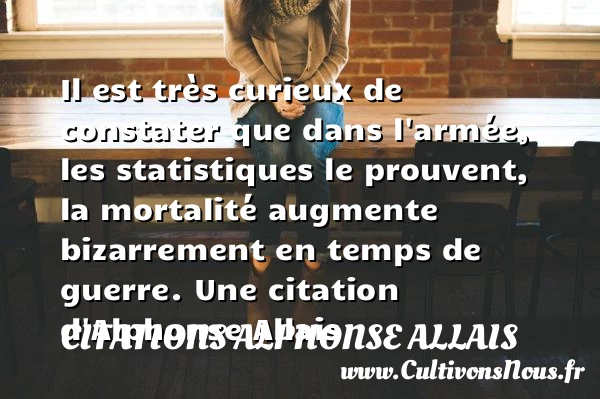Il est très curieux de constater que dans l’armée - Citations Alphonse Allais - Citation humoristique
