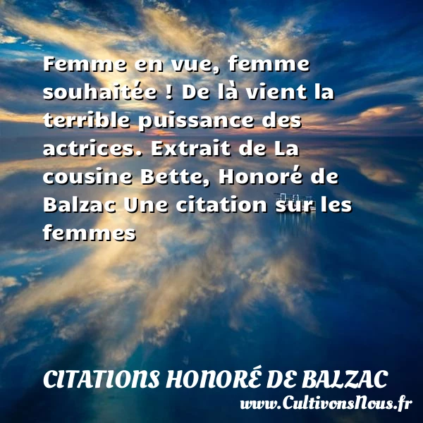 Femme en vue - Citations Honoré de Balzac - Citations femme