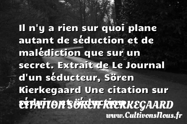 Il n’y a rien sur quoi plane - Citation Sören Kierkegaard - Citations Séduire et Séduction