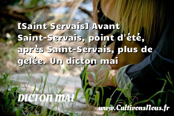 [Saint Servais] Avant Saint-Servais, point d’été, après Saint-Servais, plus - Dicton mai