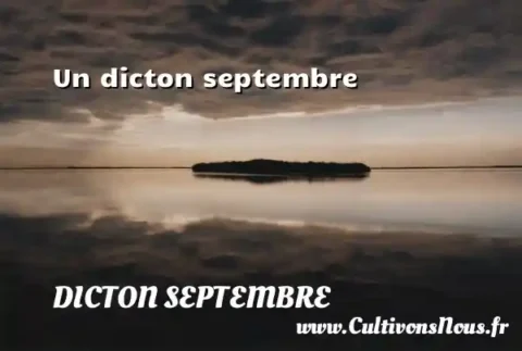 Un dicton septembre DICTON SEPTEMBRE