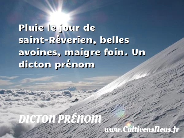 Pluie le jour de saint-Réverien, belles avoines, maigre - Dicton prénom