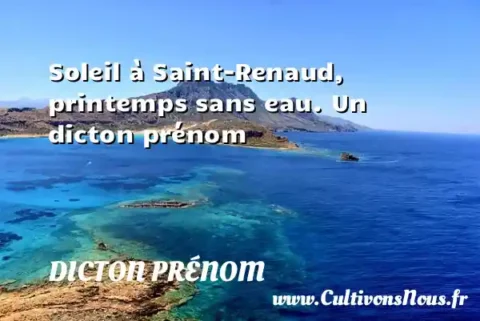 Soleil à Saint-Renaud, printemps sans eau. Un dicton prénom DICTON PRÉNOM