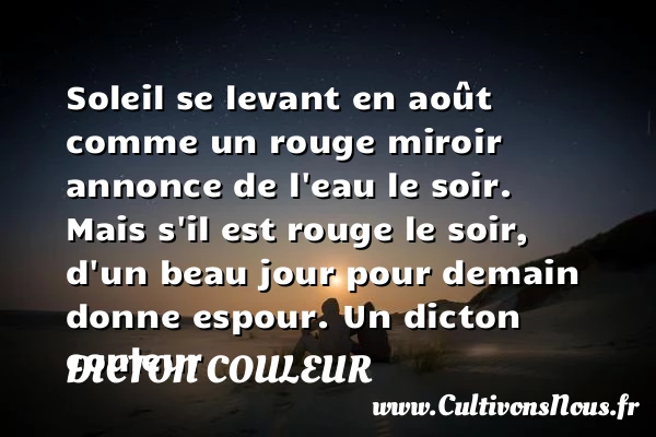Soleil se levant en août comme un rouge miroir annonce de l’eau le - Dicton couleur