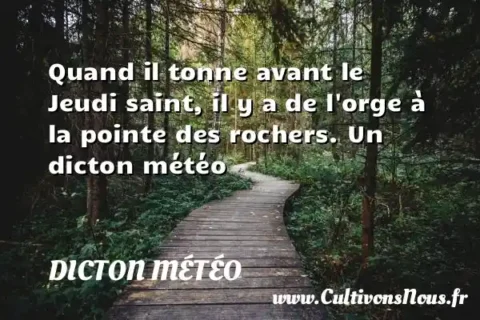 Quand il tonne avant le Jeudi saint, il y a de l orge à la pointe des rochers. Un dicton météo DICTON MÉTÉO
