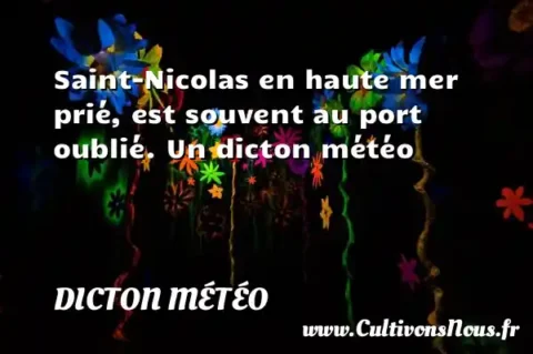 Saint-Nicolas en haute mer prié, est souvent au port oublié. Un dicton météo DICTON MÉTÉO