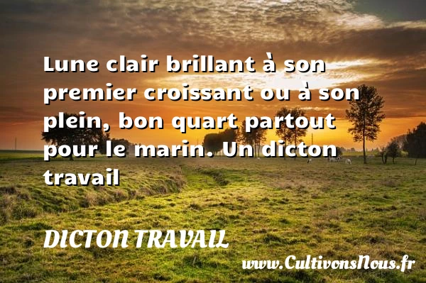 Lune clair brillant à son premier croissant ou - Dicton travail