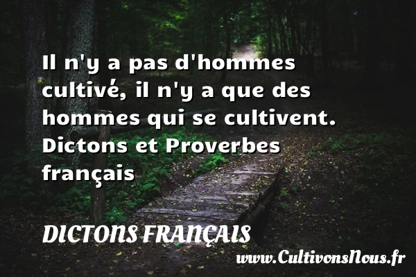 Il n’y a pas d’hommes - Dictons français