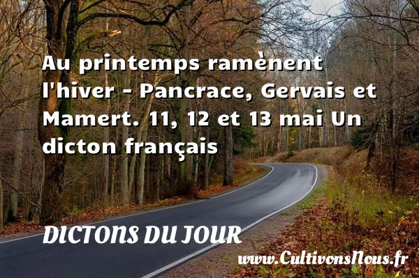 Au printemps ramènent - Dictons du jour